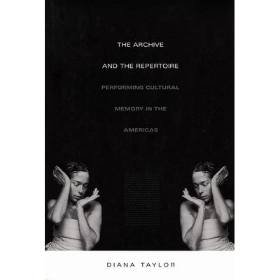 The Archive and the Repertoire, Taschenbuch von Diana Taylor, Duke University Press, 978-0-8223-3123-0