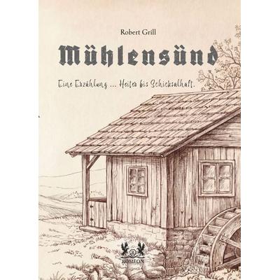 MÜHLENSÜND, Taschenbuch von Robert Grill, Romeon-Verlag, 978-3-691-93001-6