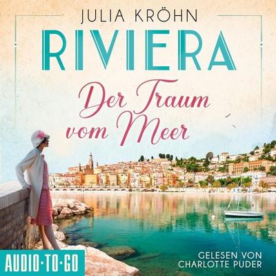 Der Traum vom Meer - Riviera, Band 1 - Julia Kröhn, Audio, 9783965193567