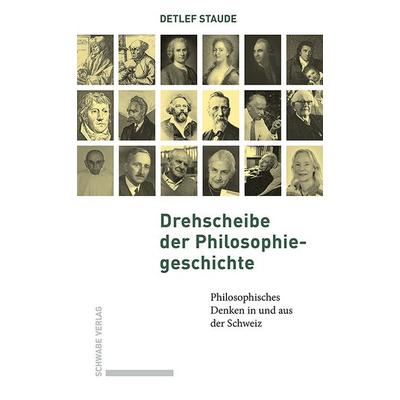 Drehscheibe der Philosophiegeschichte, Taschenbuch von Detlef Staude, Schwabe Verlag Basel, 978-3-7965-4623-5