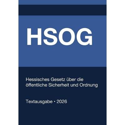 HSOG - Hessisches Gesetz über die öffentliche Sicherheit und Ordnung (Deutschland) 2026, Taschenbuch von Gesetze24 Deutschland, Epubli,