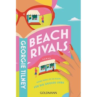 Beach Rivals -, Taschenbuch von Georgie Tilney, Goldmann, 978-3-442-49502-3