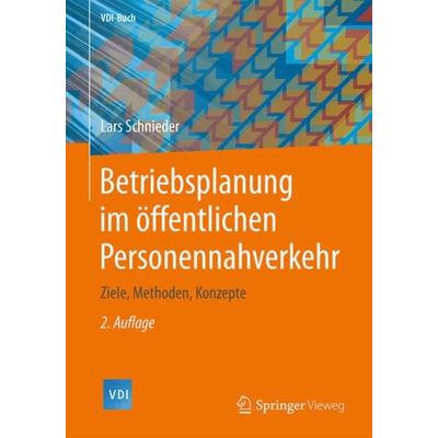 Betriebsplanung im öffentlichen Personennahverkehr, Gebundene Ausgabe von Lars Schnieder, Springer Berlin, 978-3-662-57317-4