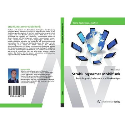 Strahlungsarmer Mobilfunk, Taschenbuch von Manuel Held, AV Akademikerverlag, 978-3-639-45772-8