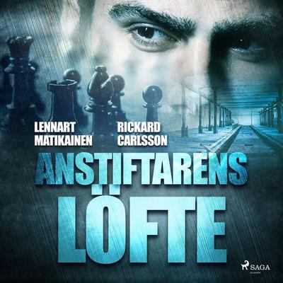 Anstiftarens löfte - Lennart Matikainen,Rickard Carlsson, Audio, 9788726167962