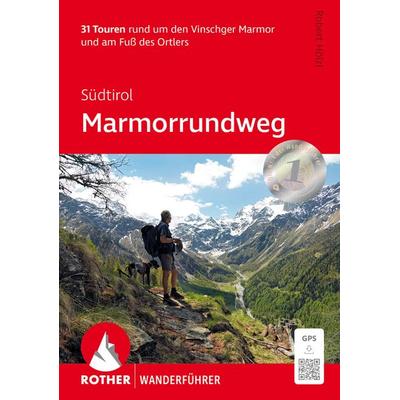 ROTHER Wanderführer Südtirol: Marmorrundweg, Taschenbuch von Robert Hölzl, Rother Bergverlag, 978-3-7633-4880-0