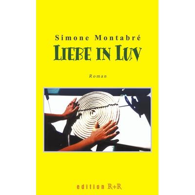 Liebe in Luv, Taschenbuch von Simone Montabre, BoD – Books on Demand, 978-3-8330-0784-2