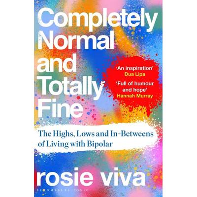 Completely Normal and Totally Fine, Taschenbuch von Rosie Viva, Bloomsbury Academic, 978-1-5266-7943-7