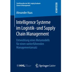 Intelligence Systeme im Logistik- und Supply Chain Management, Fachbücher von Alexander Haas
