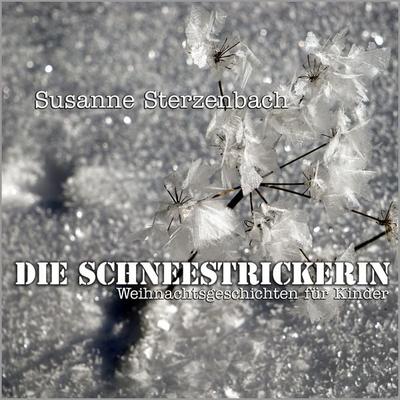 Die Schneestrickerin - Susanne Sterzenbach, Audio, 4061707706769