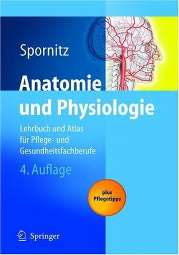Spornitz, Udo M. - Anatomie und Physiologie: Lehrbuch und Atlas für Pflege- und Gesundheitsfachberufe: Lehrbuch Und Atlas Fur Pflege- Und Gesundheitsfachberufe - Preis vom 10.10.2026 11:48:34 h