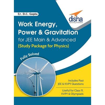 Work Energy, Power & Gravitation for JEE Main & Advanced (Study Package for Physics), Taschenbuch von D. C. Er. Gupta, Disha Publication,