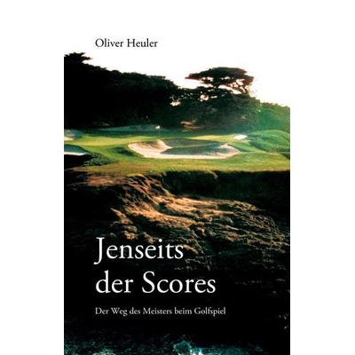 Jenseits des Scores, Gebundene Ausgabe von Oliver Heuler, Books on Demand