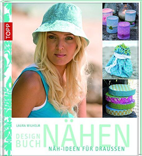Laura Wilhelm - Designbuch Nähen. Näh-Ideen für draußen - Preis vom 19.10.2026 19:33:35 h