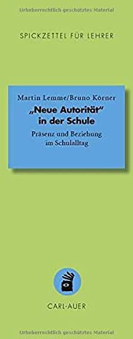 Martin Lemme - „Neue Autorität in der Schule: Präsenz und Beziehung im Schulalltag (Spickzettel für Lehrer, 16) - Preis vom 18.10.2026 19:22:15 h