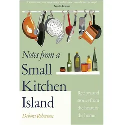 Notes from a Small Kitchen Island, Ratgeber von Debora Robertson