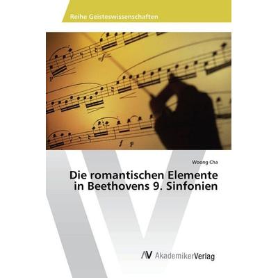 Die romantischen Elemente in Beethovens 9. Sinfonien -