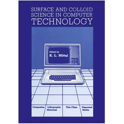 Surface and Colloid Science in Computer Technology, Fachbücher von Kashmiri Lal Mittal