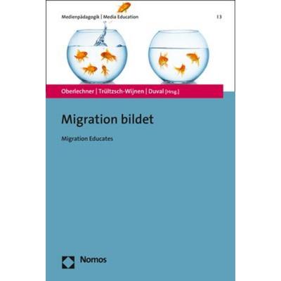 Migration bildet, Taschenbuch von , Nomos, 978-3-8487-3327-9