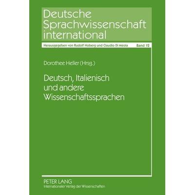 Deutsch, Italienisch und andere Wissenschaftssprachen, Gebundene Ausgabe von , Peter Lang GmbH, Internationaler Verlag der Wissenschaften,