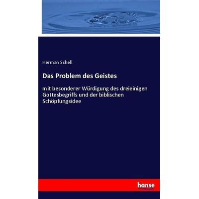 Das Problem des Geistes, Taschenbuch von Herman Schell, Hansebooks, 978-3-7446-1994-3