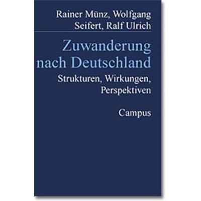 Zuwanderung nach Deutschland, Taschenbuch von Rainer Münz,Wolfgang Seifert,Ralf Ulrich, Campus