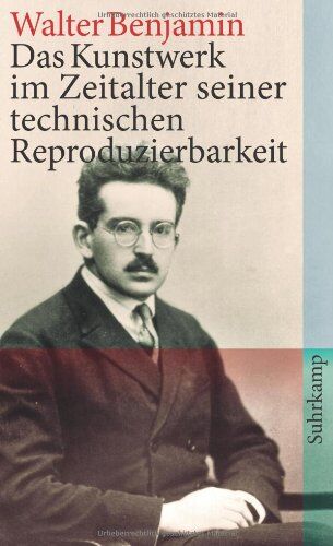 Walter Benjamin - Das Kunstwerk im Zeitalter seiner technischen Reproduzierbarkeit: Drei Studien zur Kunstsoziologie (suhrkamp taschenbuch) - Preis vom 10.10.2026 11:48:34 h
