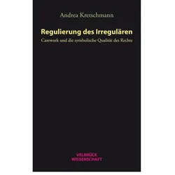 Regulierung des Irregulären, Fachbücher von Andrea Kretschmann