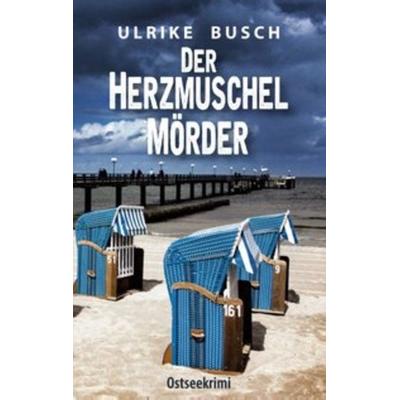 Der Herzmuschelmörder, Taschenbuch von Ulrike Busch, BoD – Books on Demand