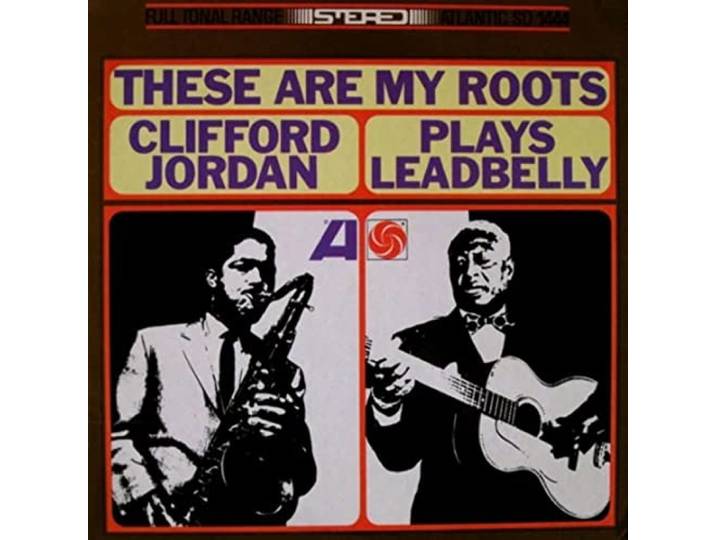 These Are My Roots. Clifford Jones Plays Leadbelly