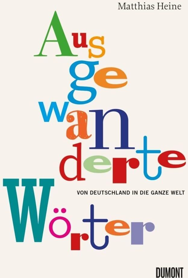 Matthias Heine - Ausgewanderte Wörter - Preis vom 11.10.2026 15:43:13 h