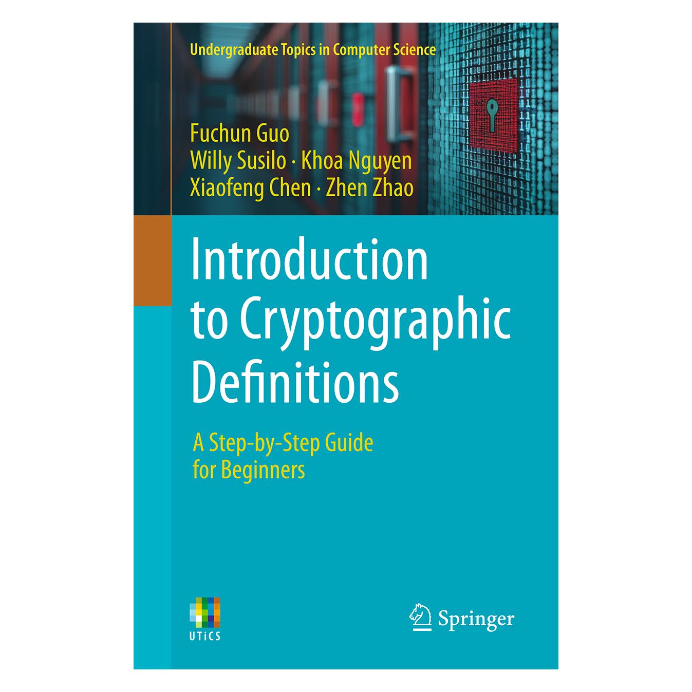 Springer Introduction to Cryptographic Definitions (Englisch, Softcover, Fuchun Guo, Khoa Nguyen, Willy Susilo, Xiaofeng Chen, Zhen Zhao) (57306492)