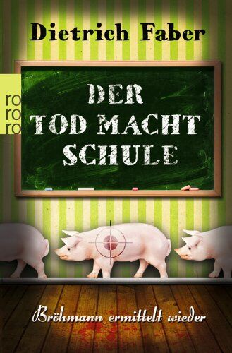 Dietrich Faber - Der Tod macht Schule: Bröhmann ermittelt wieder - Preis vom 06.10.2026 07:26:00 h