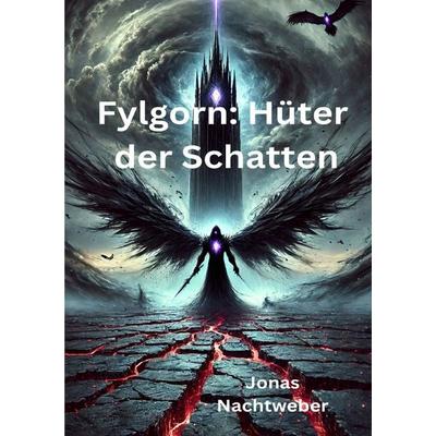 Fylgorn: Hüter der Schatten, Taschenbuch von Jonas Nachtweber, Epubli, 978-3-8187-4120-4
