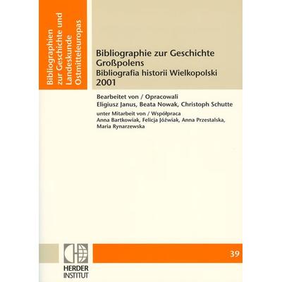 Bibliographie zur Geschichte Großpolens 2001, Taschenbuch von , Verlag Herder-Institut, 978-3-87969-335-1