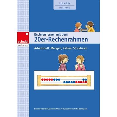 Rechnen lernen mit dem 20er-Rechenrahmen, Geheftet von Dominik Klaus,Bernhard Schmitt, SCHUBI Lernmedien – eine Marke der Westermann Schweiz AG,