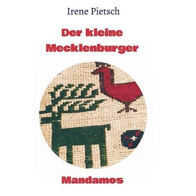 Der kleine Mecklenburger, Taschenbuch von Irene Pietsch, Mandamos Verlag, 978-3-946267-15-7