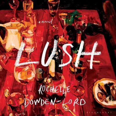 Lush - Rochelle Dowden-Lord, Audio, 9781639736614