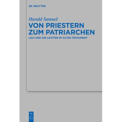 Von Priestern zum Patriarchen, Gebundene Ausgabe von Harald Samuel, De Gruyter, 978-3-11-031039-9