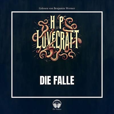 Die Falle - Howard Ph. Lovecraft, Audio, 4069977013679