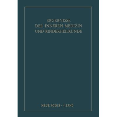 Ergebnisse der Inneren Medizin und Kinderheilkunde. Neue Folge / Advances in Internal Medicine and Pediatrics 4, Taschenbuch von , Springer Berlin,
