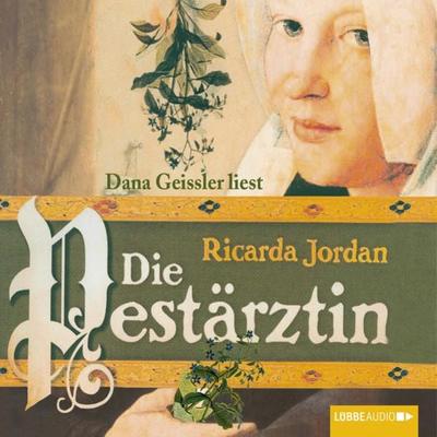 Die Pestärztin - Ricarda Jordan, Audio, 9783785740538