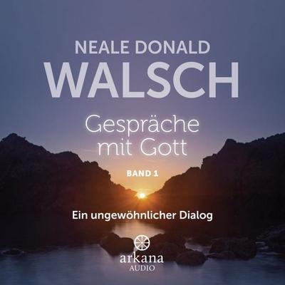 Gespräche mit Gott - Band 1 - Neale Donald Walsch, Audio, 9783442348329