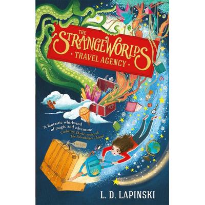 The Strangeworlds Travel Agency, Taschenbuch von L. D. Lapinski, Hachette Children's Books
