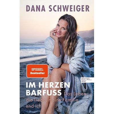 Im Herzen barfuß, Taschenbuch von Dana Schweiger,Janina Jetten, Edel Books - ein Verlag der Edel Verlagsgruppe