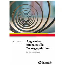 Aggressive und sexuelle Zwangsgedanken, Fachbücher von Thomas Hillebrand