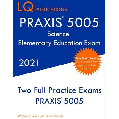PRAXIS 5005 Science Elementary Education Exam, Taschenbuch von Lq Publications, LQ Pubications, 978-1-64926-356-8