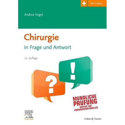 Chirurgie in Frage und Antwort, Taschenbuch von Andrea Vogel, Urban & Fischer in Elsevier, 978-3-437-41389-6