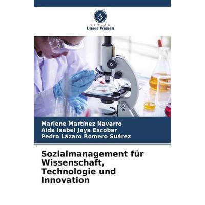 Sozialmanagement für Wissenschaft, Technologie und Innovation, Taschenbuch von Marlene Martínez Navarro,Aida Isabel Jaya Escobar,Pedro Lázaro Romero