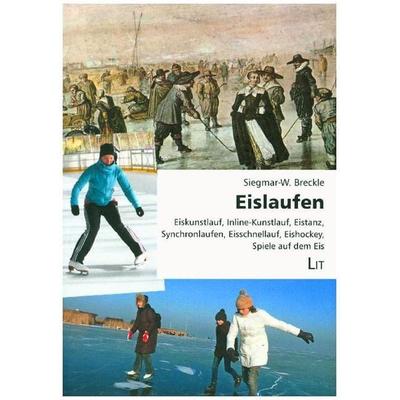 Breckle, S: Eislaufen, Taschenbuch von Siegmar-W. Breckle, Lit Verlag, 978-3-643-14258-0
